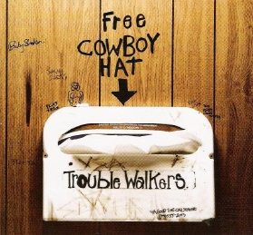 Troublewalkers' "Free Cowboy Hat" cover